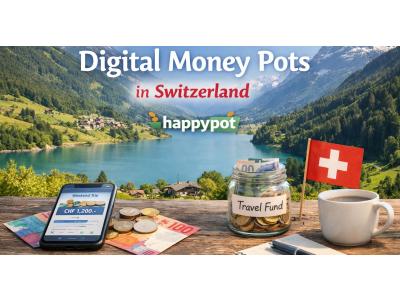 Complete Guide to Digital Money Pots in Switzerland | HappyPot 
